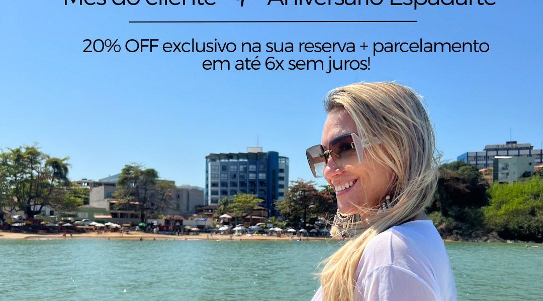 Não perca o mês do cliente + aniversário Espadarte